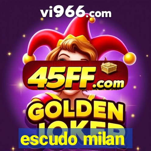 escudo milan